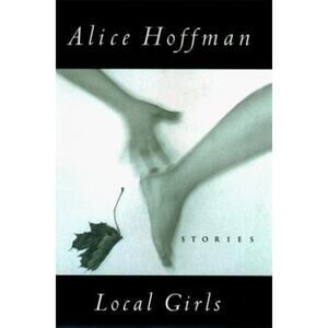 Local Girls by Hoffman, Alice